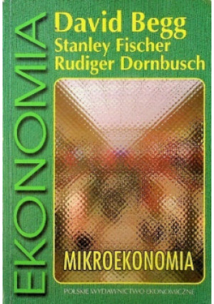 Ekonomia. Mikroekonomia - David Begg, Stanley Fischer, Rudiger Dornbush - książka  wyd. 2003