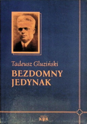 Bezdomny jedynak - Tadeusz Gluziński - książka  wyd. 2022