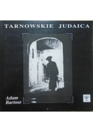 Tarnowskie judaica - Adam Bartosz - książka  wyd. 1992