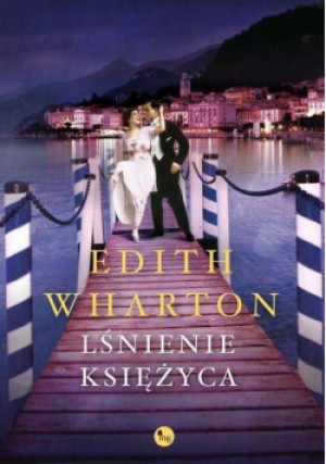 Lśnienie księżyca - Edith Wharton - książka  wyd. 2017