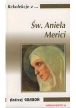 Św Aniela Merici - Andrzej Graboń - książka  wyd. 2004