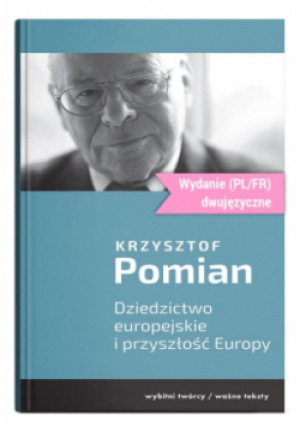 Dziedzictwo europejskie i przyszłość Europy - Krzysztof Pomian - książka  wyd. 2024