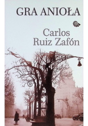 Gra anioła - Carlos Ruiz Zafon - książka  wyd. 2016