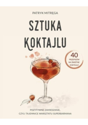 Sztuka koktajlu - Patryk Mitręga - książka  wyd. 2018