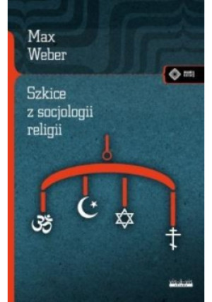 Szkice z socjologii religii - Max Weber, Weber Max - książka  wyd. 2018