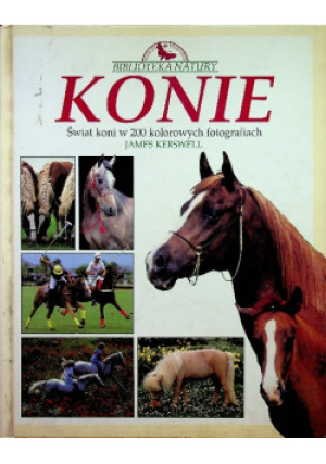 Biblioteka natury Konie - James Kerswell - książka  wyd. 1991
