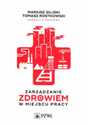 Zarządzanie zdrowiem w miejscu pracy - książka  wyd. 2021