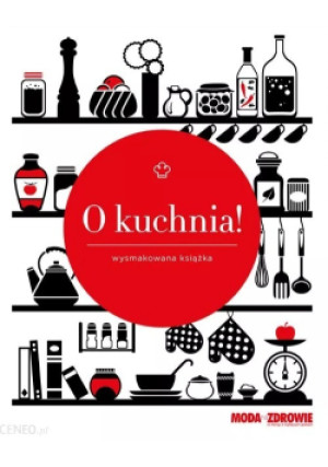 O kuchnia - książka  wyd. 2012