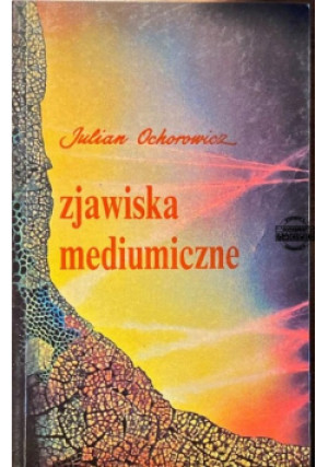 Zjawiska mediumiczne - Julian Ochorowicz - książka  wyd. 1992