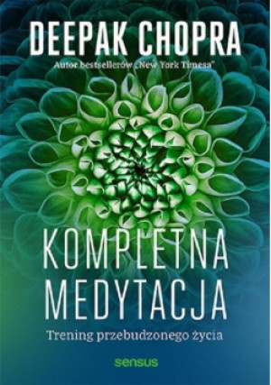 Kompletna medytacja - Deepak Chopra - książka  wyd. 2021