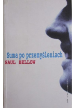 Suma po przemyśleniach - Saul Bellow - książka  wyd. 1994