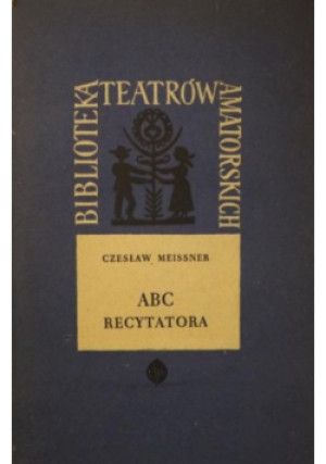 ABC recytatora - Czesław Meissner - książka  wyd. 1963