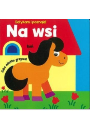 Dotykam i poznaję Na wsi - książka  wyd. 2019