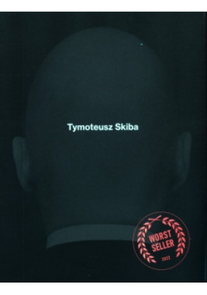 Worstseller - Tymoteusz Skiba - książka  wyd. 2022