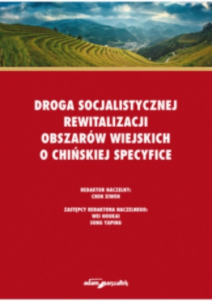 Droga socjalistycznej rewitalizacji obszarów wiejskich o chińskiej specyfice - Xiwen Chen - książka  wyd. 2022