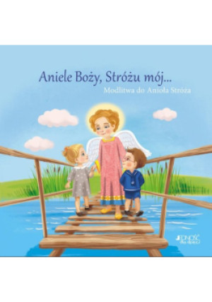 Aniele Boży, Stróżu mój - książka  wyd. 2022