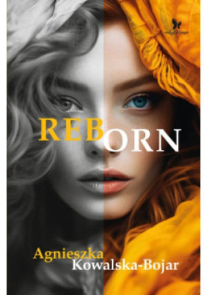 Reborn - Agnieszka Kowalska-Bojar - książka  wyd. 2024