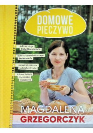 Domowe pieczywo - Magdalena Grzegorczyk - książka  wyd. 2017