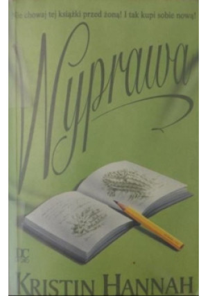 Wyprawa - Kristin Hannah - książka  wyd. 2001