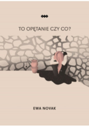 To opętanie czy co? - Ewa Novak - książka  wyd. 2021