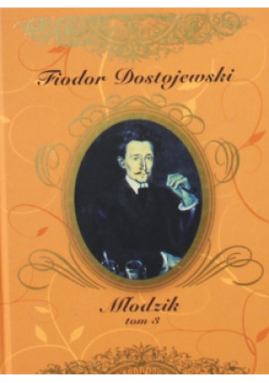 Młodzik Tom 3 - Fiodor Dostojewski - książka  wyd. 2017