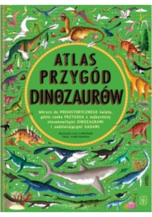 Atlas przygód dinozaurów - Emily Hawkins - książka  wyd. 2019