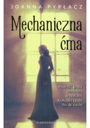 Mechaniczna ćma - Joanna Pypłacz - książka fantasy wyd. 2017