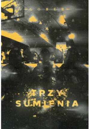 Trzy sumienia - Gober - książka  wyd. 2017