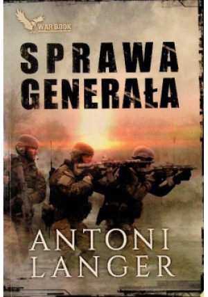 Sprawa generała - Antoni Langer - książka historyczna wyd. 2017
