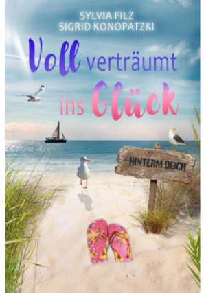 Voll vertraumt ins Gluck - Sylvia Filz, Sigrid Konopatzki - książka  wyd. 2024