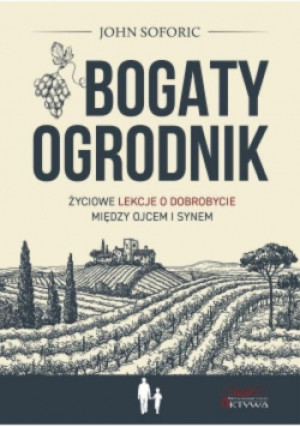 Bogaty ogrodnik - John Soforic - książka  wyd. 2022