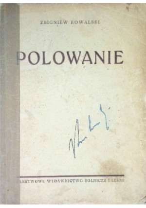 Polowanie - Zbigniew Kowalski - książka  wyd. 1952