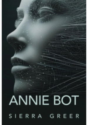 Annie Bot - Sierra Greer - książka  wyd. 2024