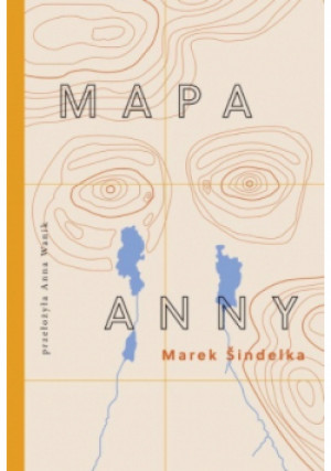 Mapa Anny - Marek Sindelka - książka  wyd. 2020