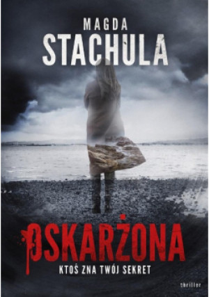 Oskarżona - Magda Stachula - książka  wyd. 2022