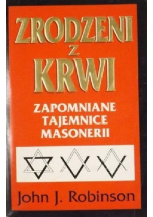 Zrodzeni z Krwi - John J.Robinson - książka historyczna wyd. 1995