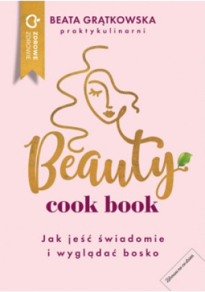 Beauty cook book - Beata Grątkowska - książka  wyd. 2024