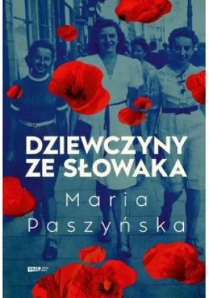 Dziewczyny ze Słowaka - Maria Paszyńska - książka  wyd. 2024