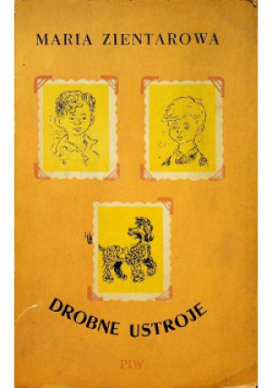 Drobne ustroje - Maria Zientarowa - książka  wyd. 1956