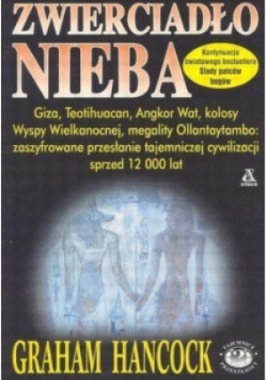 Zwierciadło nieba - Graham Hancock - książka historyczna wyd. 1999