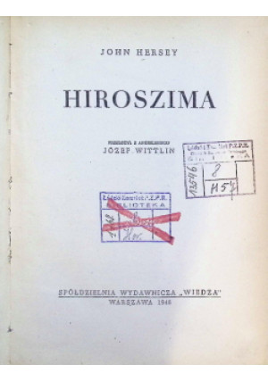 Hiroszima 1948 r. - John Hersey - książka  wyd. 1948