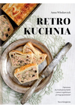 Retro kuchnia - Anna Włodarczyk - książka  wyd. 2017