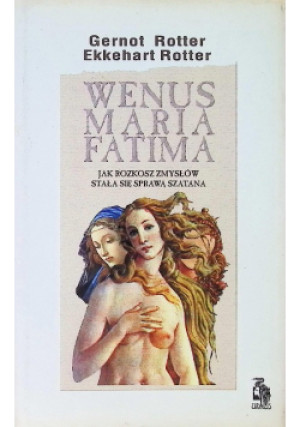 Wenus Maria Fatima - Gernot Rotter, Ekkehart Rotter - książka  wyd. 1997