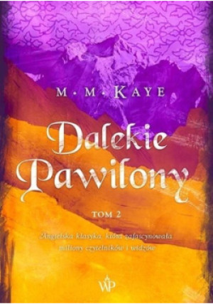 Dalekie Pawilony Tom 2 - M. M. Kaye - książka  wyd. 2018