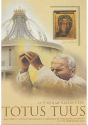 Totus Tuus - Zdzisław Klafka - książka  wyd. 2016