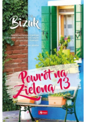 Powrót na Zieloną 13 - Agata Bizuk, Bizuk Agata - książka  wyd. 2021