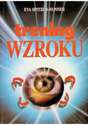 Trening wzroku - Eva Spitzer - Nunner - książka  wyd. 1993