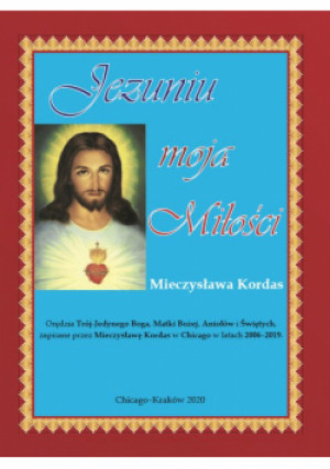 Jezuniu moja miłości - Mieczysława Kordas - książka  wyd. 2020