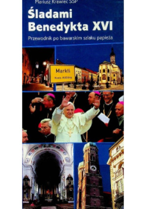 Śladami Benedykta XVI - Mariusz Krawiec - książka  wyd. 2006