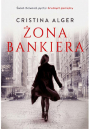 Żona bankiera - Cristina Alger - książka  wyd. 2019